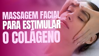 SEGREDO REVELADO: MASSAGEM FACIAL PARA ESTIMULAR O COLÁGENO DO SEU CLIENTE!