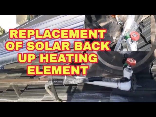 REPAIR AND REPLACEMENT OF SOLAR WATER HEATER BACK UP HEATING ELEMENT.. -  YouTube