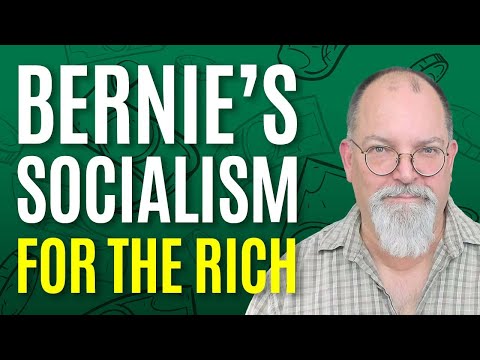 What Bernie Sanders Wants is Socialism for the Rich