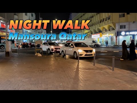 NIGHT WALK MANSOURA DOHA QATAR 