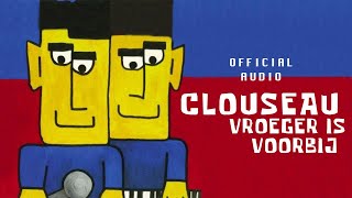 Watch Clouseau Vroeger Is Voorbij video