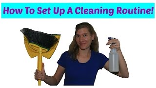 How To Set Up A Cleaning Routine