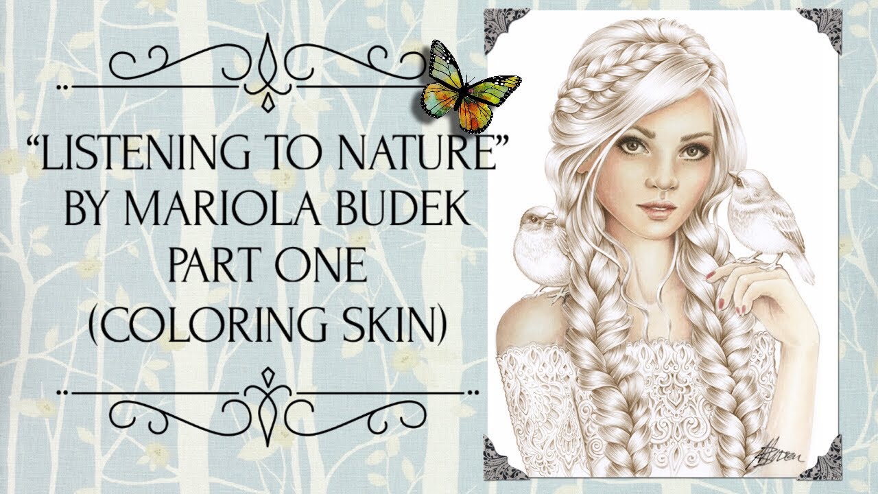“Listening to Nature” Part One (coloring skin)