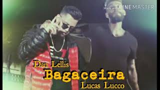 Dan Lellis feat Lucas Lucco - Bagaceira (Download mp3)