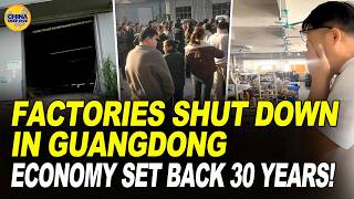 Guangdong is Collapsing  The END of the World’s Factory: 90of Factories Shut Down
