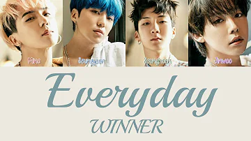 WINNER - Everyday [Hang, Rom & Eng Lyrics]