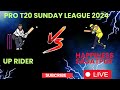Live up rider vs happiness sadatpur    pro  sunday t 20 league 2024  3003204