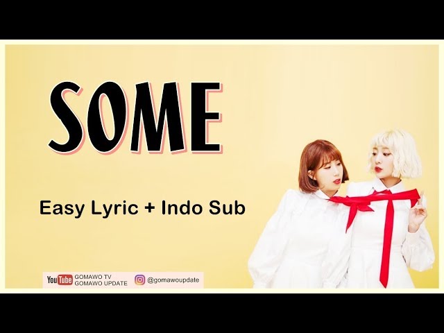 Easy Lyric BOL4 - SOME by GOMAWO [Indo Sub] class=