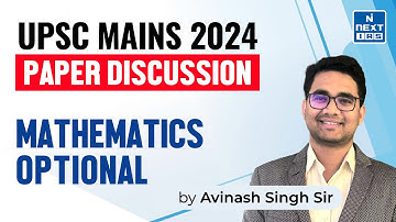 Mathematics Optional UPSC CSE 2024 Paper Discussion by Avinash Singh Sir