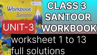 'Class 3 Santoor Workbook | Unit 3 | Worksheet 1 to 13  Full Solutions'