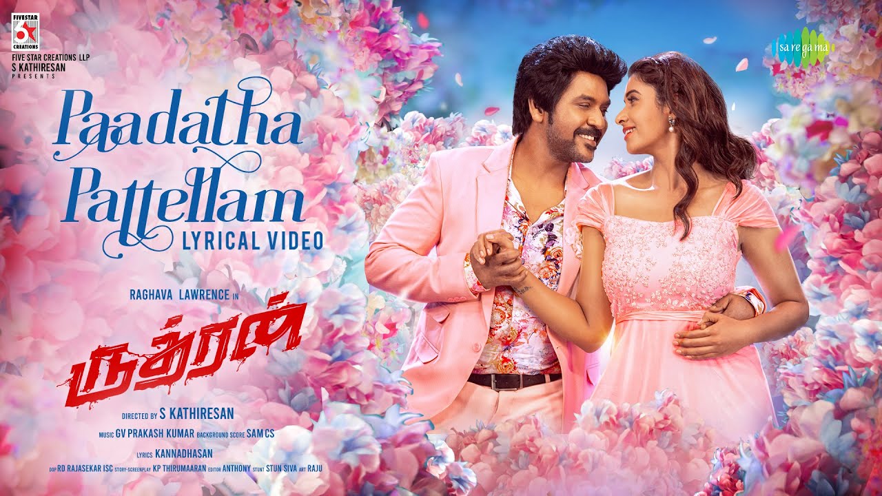 Paadatha Pattellam   Lyrical  Rudhran  Raghava Lawrence  Priya Bhavani Shankar  Dharan Kumar