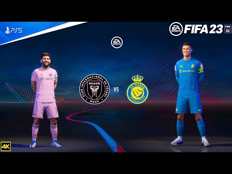 FIFA 23 - Inter Miami CF Vs Al Nassr FC - Club Friendly | Ft. Messi Ronaldo | PS5™ [4K60] Next Gen