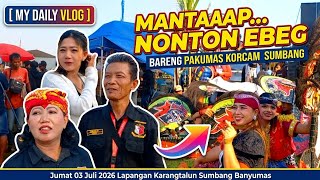 My Daily Vlog SO AWESOME... WATCHING EBEG WITH PAKUMAS SUMBANG BRANCH | Friday, July 03, 2026 Sum...