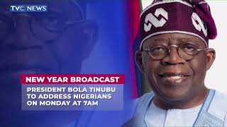 President Tinubu To Address Nigerians On New Year's Day At 7AM