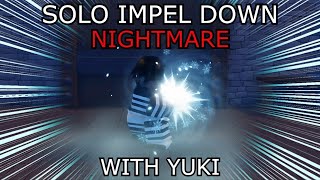 [GPO] SOLO IMPEL DOWN NIGHTMARE WITH YUKI
