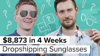 How I made $8,873 dropshipping sunglasses
