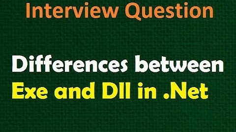 differences between exe and dll in C#.Net By D. K. Gautam || .Net Interview Question
