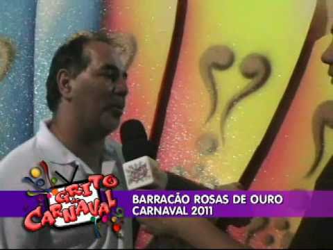 Barraco Rosas de Ouro Carnaval 2011 - Programa Gri...