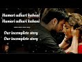 Hamari Adhuri Kahani Song Lyrics English Translation || Arjit Singh || Emraan Hashmi || Vidya Balan