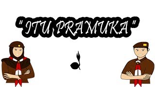 Lagu Pramuka  -  itu Pramuka (  Video Pramuka )