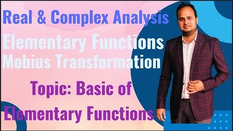 Lect 2. Elementary Functions and Mobius Transformation #csir #csirnet #babsc