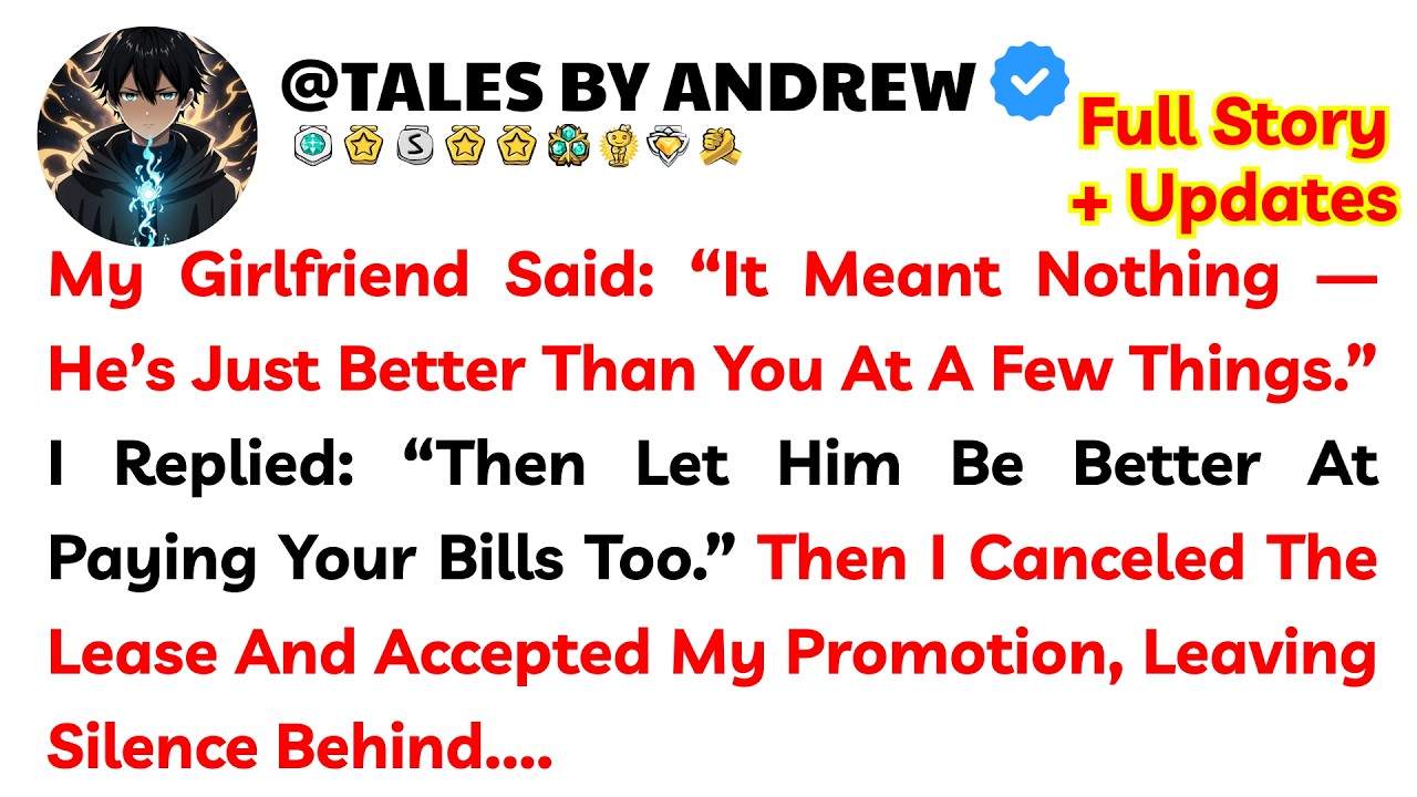 My Girlfriend Said: “It Meant Nothing — He’s Just Better Than You At A Few Things.” I Replied: “Then