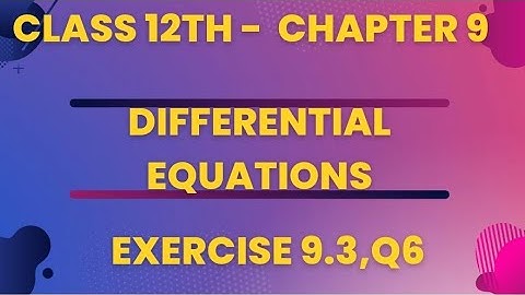 Ex 9.3 Q6 | Chapter 9 | Differential Equations | Class 12th Math |