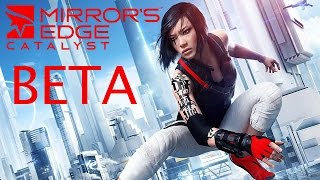 Mirror's Edge Catalyst BETA (Gameplay/ Playthrough/ Walkthrough)