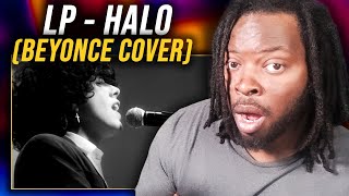 AWESOME RENDITION! LP - Halo (Beyonce Cover)| REACTION
