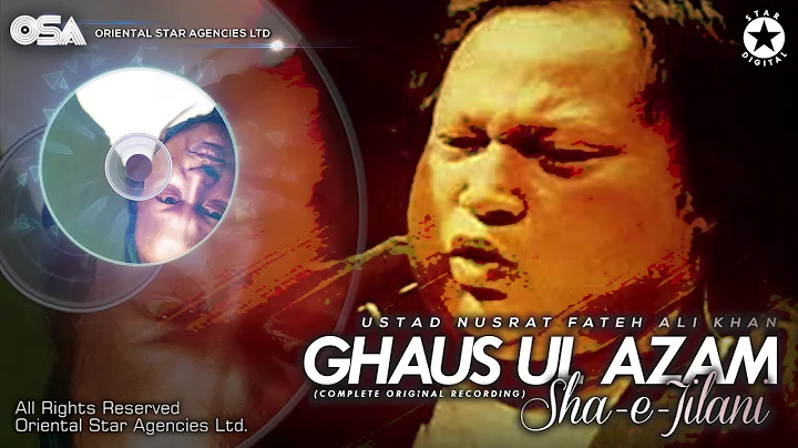 Ghaus Ul Azam Sha e Jilani | Nusrat Fateh Ali Khan | complete full version | OSA Worldwide