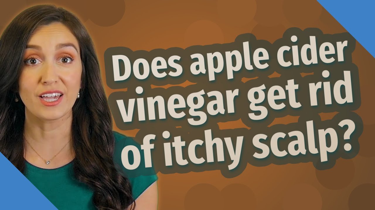 Does apple cider vinegar get rid of itchy scalp? YouTube