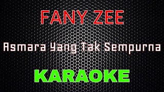 Fany Zee - Asmara Yang Tak Sempurna [Karaoke] | LMusical