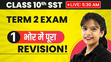 Class 10 Social Science Term 2 Exam - Complete Model Test Paper Solution & Doubt Solving Session