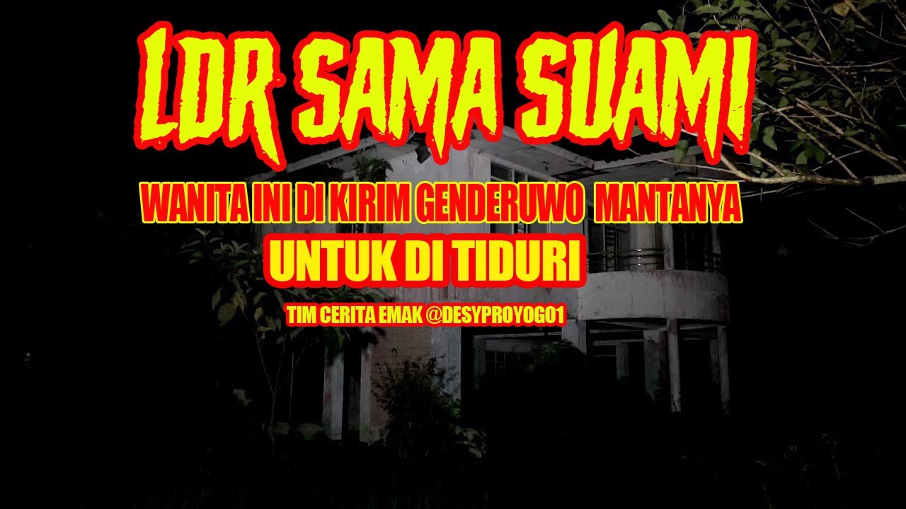 LDR SAMA SUAMI WANITA INI DI KIRIM MANTANYA GENDERUWO UNTUK DITIDURI