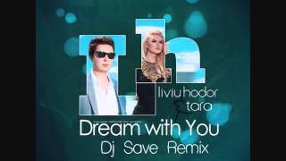 Download Lagu Liviu Hodor ft Tara - Dream With You (Dj Save Remix 2012) MP3