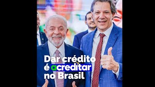 Dar crédito é acreditar no Brasil