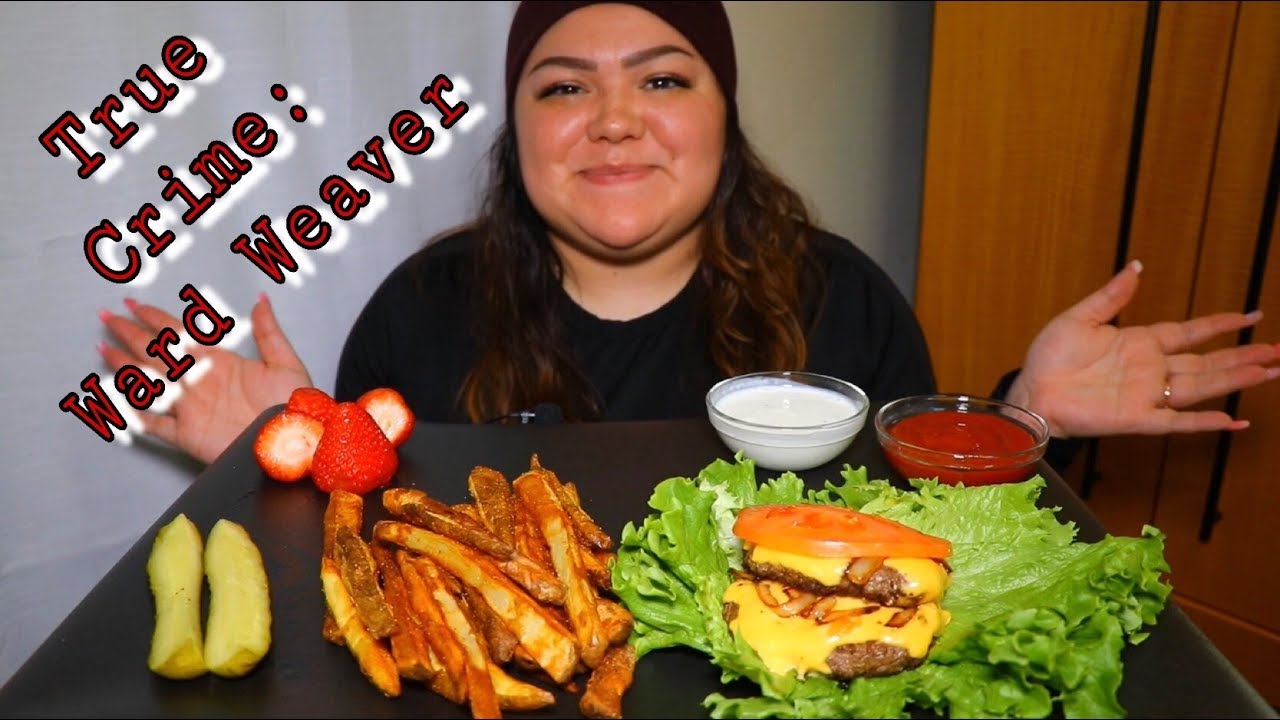 MUKBANG DOUBLE CHEESEBURGER & FRIES HOMEMADE IN AIR FRYER | TRUE CRIME WARD WEAVER CASE