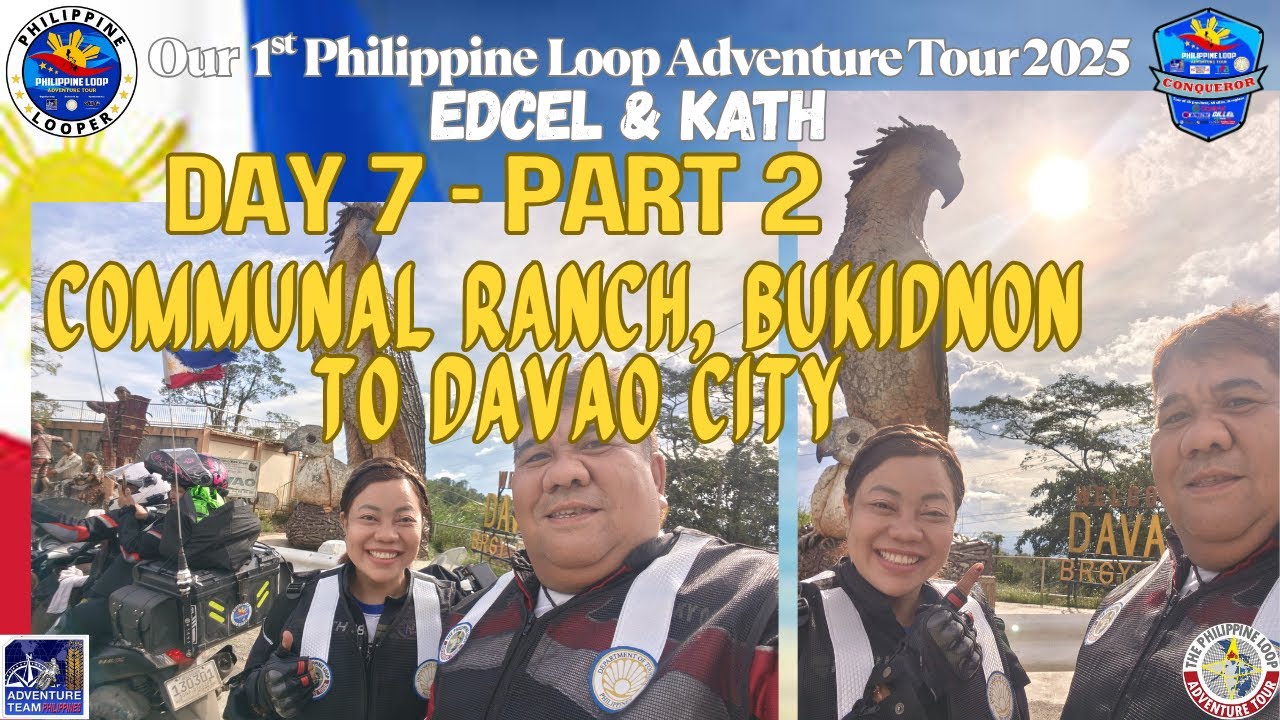 DAY 7 PART 2 - OUR 1ST PHILIPPINE LOOP ADVENTURE 2025 | COMMUNAL RANCH ...