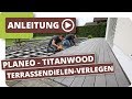 Planeo titanwood terrassendielen verlegen