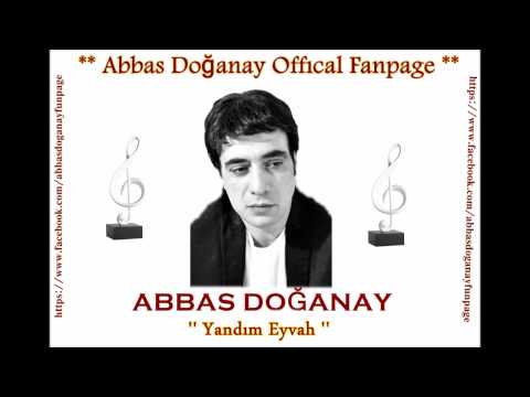 Abbas Doğanay-Yandım Eyvah