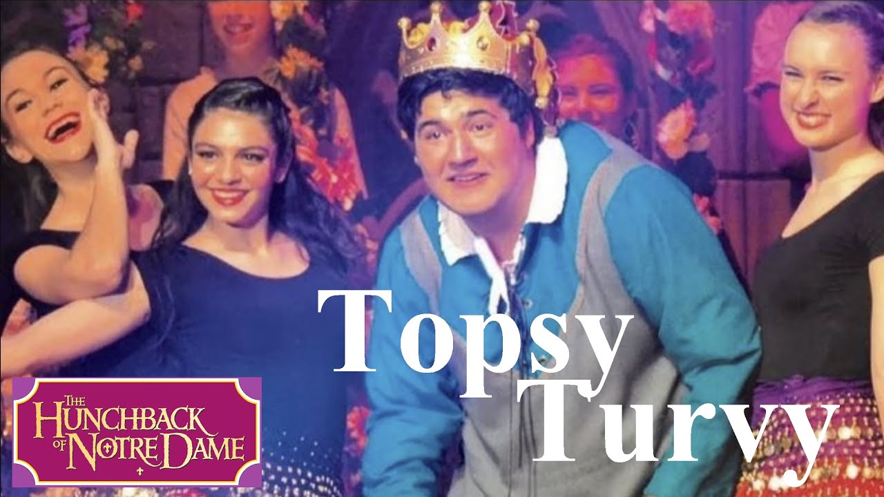 Disney's Hunchback of Notre Dame Live - Act I: Topsy Turvy