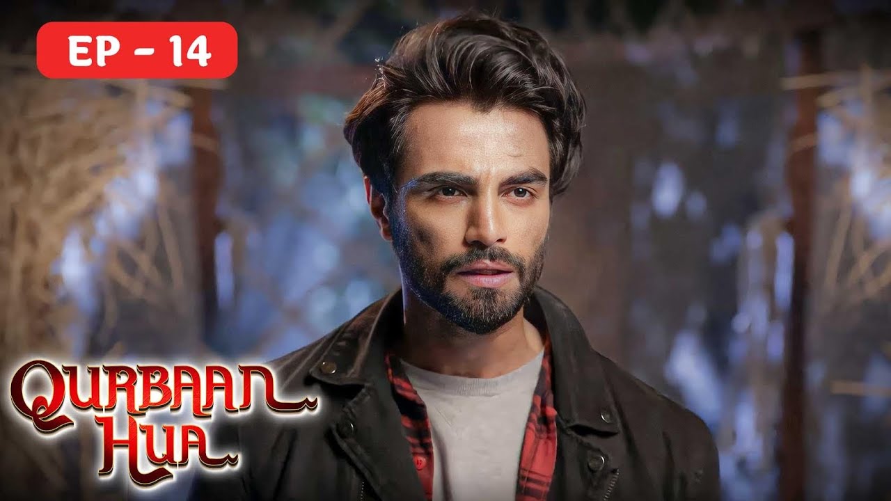 Qurbaan Hua Episode 14 - Karan Jotwani, Rajveer Singh - Full Hindi Episode 4K