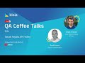 QA Coffee Talks 09 - [TR] Gerçek Hayatta API Testleri
