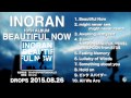 Inoran - Beautiful Now