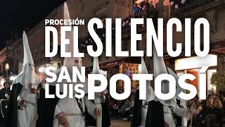 🇲🇽PROCESIÓN DEL SILENCIO l  San Luis Potosí 2019