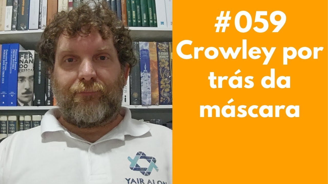 #059 - Aleister Crowley: Mago Negro ou Falso Iniciado?