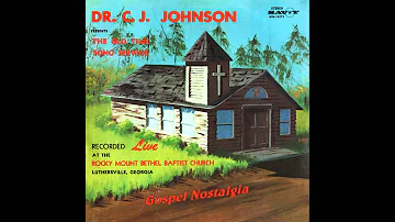 "I Want My Lord To Say Well Done" (1971) Dr. C. J. Johnson