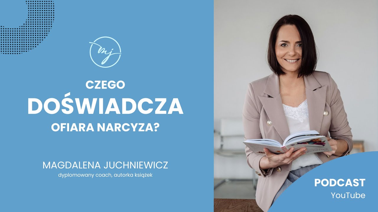Czego doświadcza ofiara narcyza? [PODCAST]
