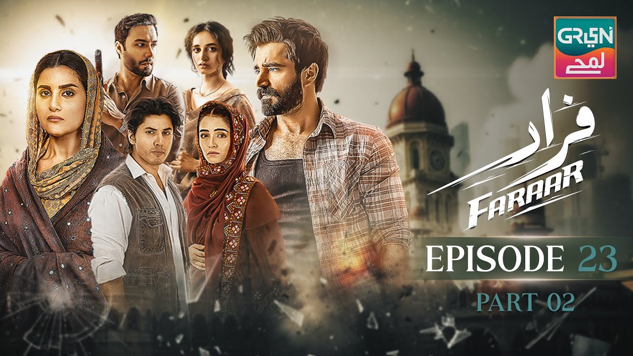 Faraar | Episode 23, Pt 02 | Hamza Ali Abbasi, Sohai Ali Abro, Ahmed Ali Akbar | Green Lamhay