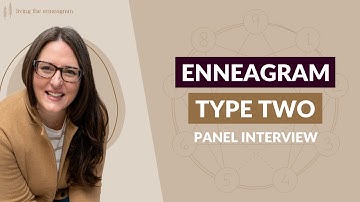 Enneagram Type Two Panel Interview